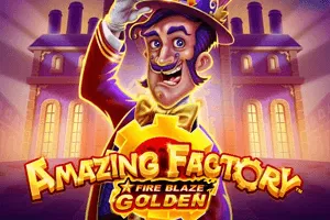 Playtech : Fire Blaze Golden: Amazing Factory - KINGBET189