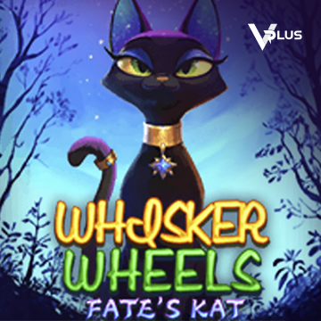 Vplus : Whisker Wheels Fate Kat - KINGBET189
