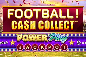 Playtech : Football! Cash Collect™ PowerPlay Jackpot - KINGBET189