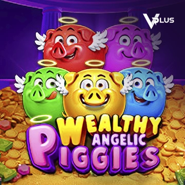 Vplus : Piggies Wealthy Angelic - KINGBET189