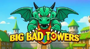 Playtech : Big Bad Towers - KINGBET189