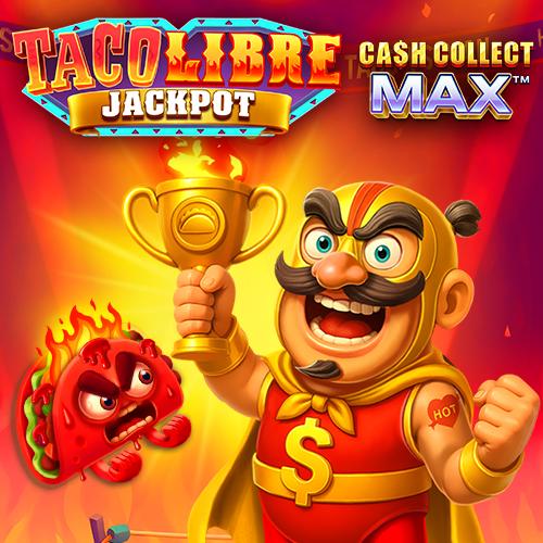 Playtech : Taco Libre Jackpot: Cash Collect Max - KINGBET189