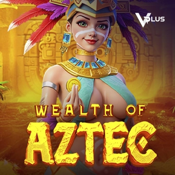 Vplus : Wealth of Aztec - KINGBET189
