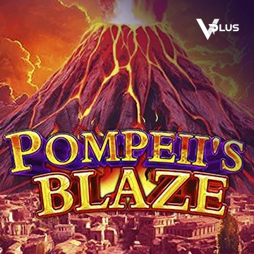Vplus : Pompeil Blaze - KINGBET189