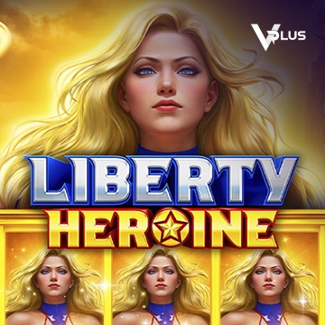 Vplus : Liberty Heroine - KINGBET189